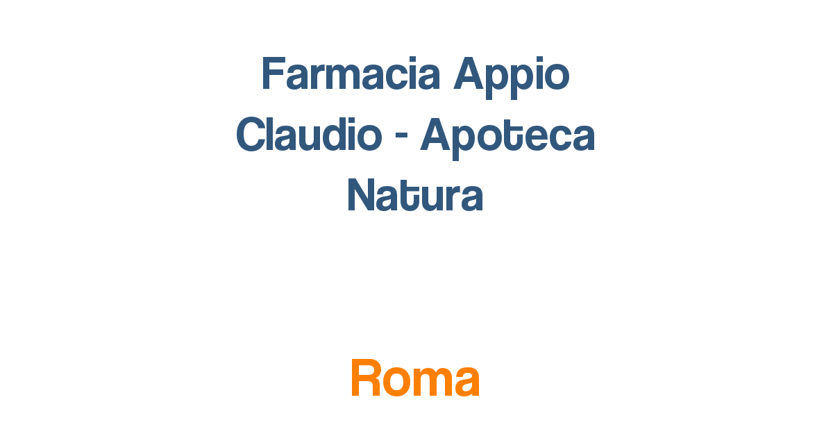 ▷ Farmacia Appio Claudio - Apoteca Natura a Roma (00174) - Farmacie